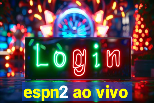 espn2 ao vivo